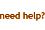 need help